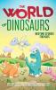 The World of Dinosaurs