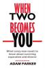 When Two Becomes You