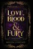 Love Blood and Fury