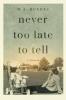 Never Too Late to Tell: A Memoir