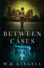 Between Cases