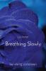 Breathing Slowly: Surviving Lockdown