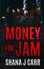 Money For Jam
