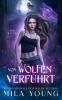 Von Wölfen Verführt: Eine Alpha Werwolf-Romanze: 1 (Ash Wölfe Reihe)