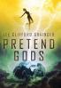 Pretend Gods