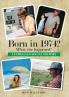 Born in 1974?  What else happened?