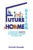 Future Home Design: A Home That Adapts To Different Phases Of Your Life