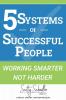 5 SYSTEMS OF SUCCESSFUL PEOPLE
