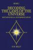 DECODING THE LAWS OF THE UNIVERSE
