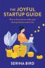 The Joyful Startup Guide