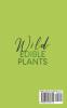 Wild Edible Plants: A Field Guide To Foraging in Britain