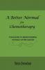 A Better Normal for Chemotherapy
