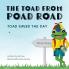 The Toad from Poad Road Toad Saves the Day