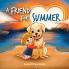 A Friend for Summer: A Children's Picture Book about Friendship and Pets
