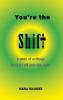 You're the Shift