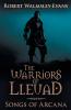 The Warriors Of Lleuad Songs of Arcana