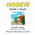 Mookie Builds a House