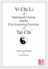 Yi Chi Li of Opening & Closing and the Five Loosening Exercises of Tai Chi