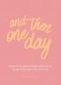 And Then One Day
