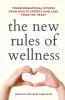 The New Rules of Wellness