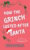 How The Grinch Lusted After Santa