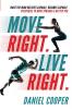 Move Right. Live Right.