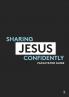 Sharing Jesus Confidently - Life Group Facilitator Guide