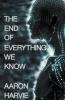 The End of Everything We Know
