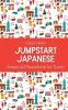 Jumpstart Japanese Essential Phrasebook for Travel
