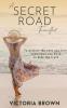 A Secret Road Travelled