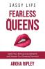 Sassy Lips Fearless Queens