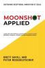 Moonshot Applied