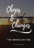 Chops & Changes: The Smoko Edition