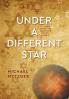 Under a Different Star