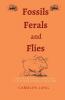 Fossils Feral and Flies