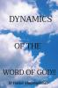 DYNAMICS                 OF THE     WORD OF GOD!!