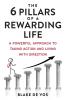 The 6 Pillars Of A Rewarding Life