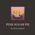 Pink Sugar Pie