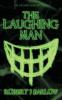 The Laughing Man: 1 (Laughing Man Chronicles)