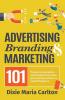 Advertising Branding and Marketing 101