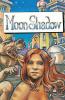 Moon Shadow: A Graphic Novel: 3 (Shine of the Moon)