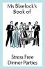 Stress Free Dinner Parties: 1 (MS Blaelock's Books)