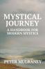 Mystical Journey: A Handbook for Modern Mystics