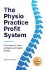 The Physio Practice Profit System