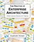 The Practice of Enterprise Architecture