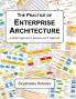 The Practice of Enterprise Architecture: A Modern Approach to Business and IT Alignment