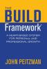 The BUILD Framework: A Heart-Based System for Personal and Professional Growth