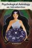 Psychological Astrology An Introduction: 1