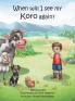 When will I see my Koro again?: A young Maori boy's journey to understand the loss of his Grandfather.: 1 (A Maori Boy Called Tama)