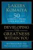 Developing the Greatness Within You: How Ordinary People Take The Leap to Lead a Life of Impact